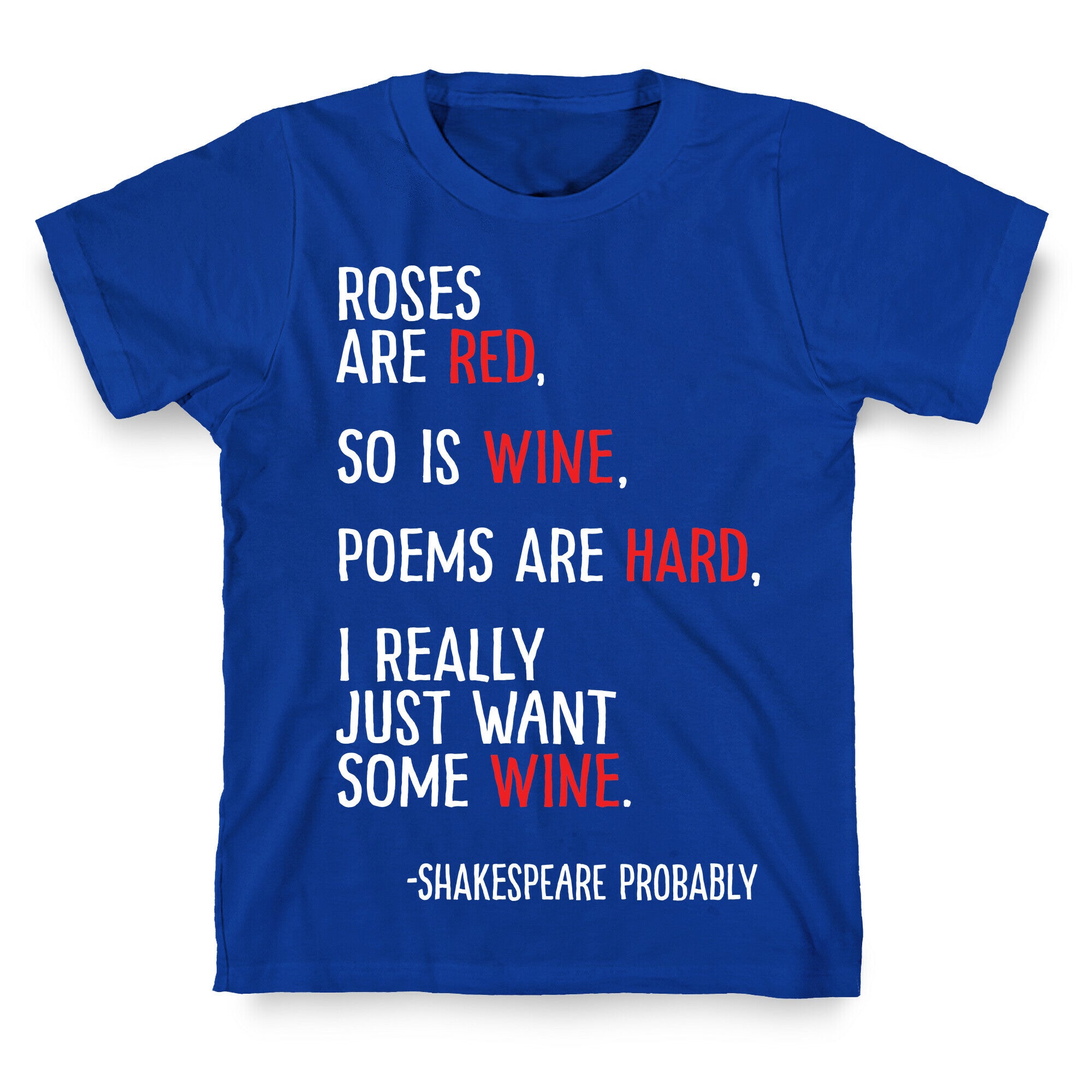 Roses Are Red So Is Wine Poem T-Shirt